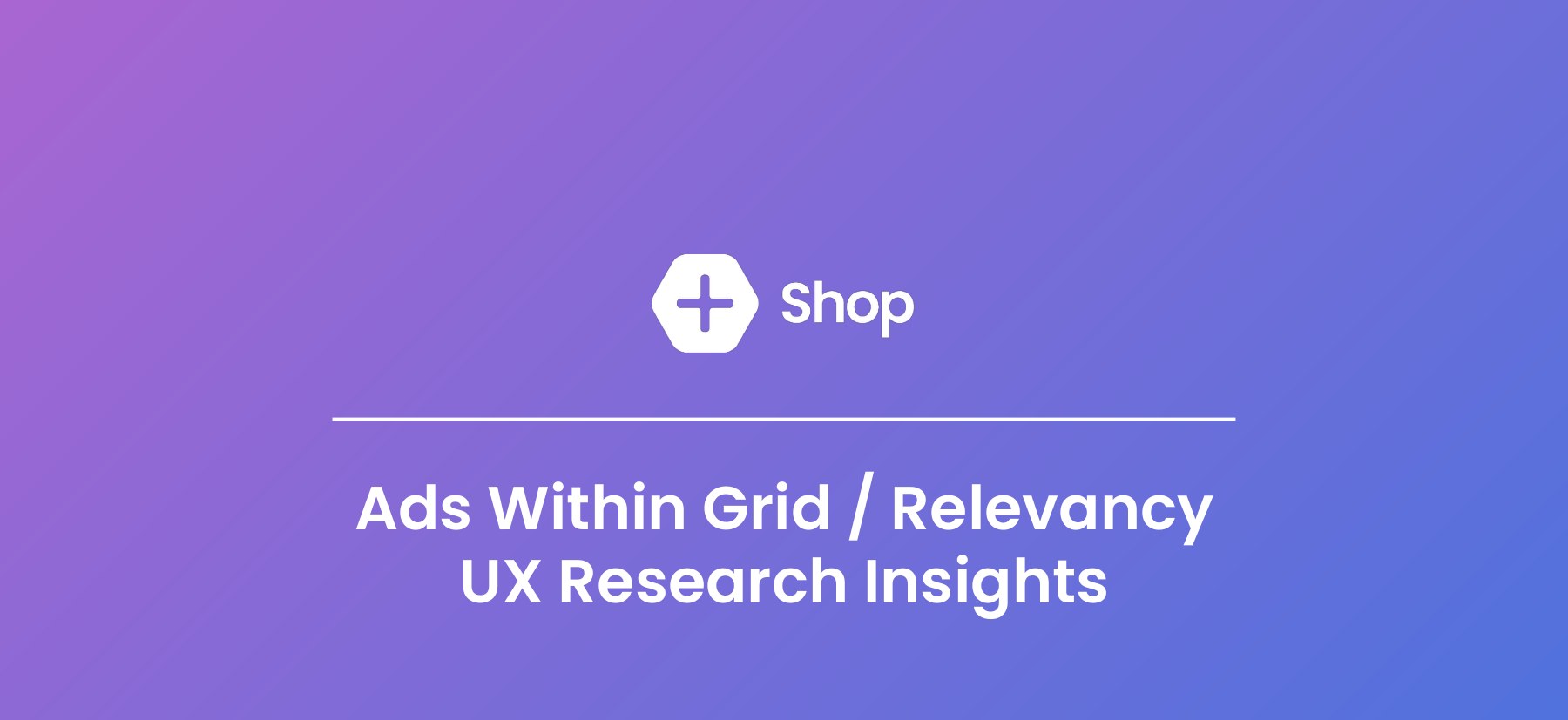 Gradient title card reading Ads Within Grid / Relevancy, UX Research Insights