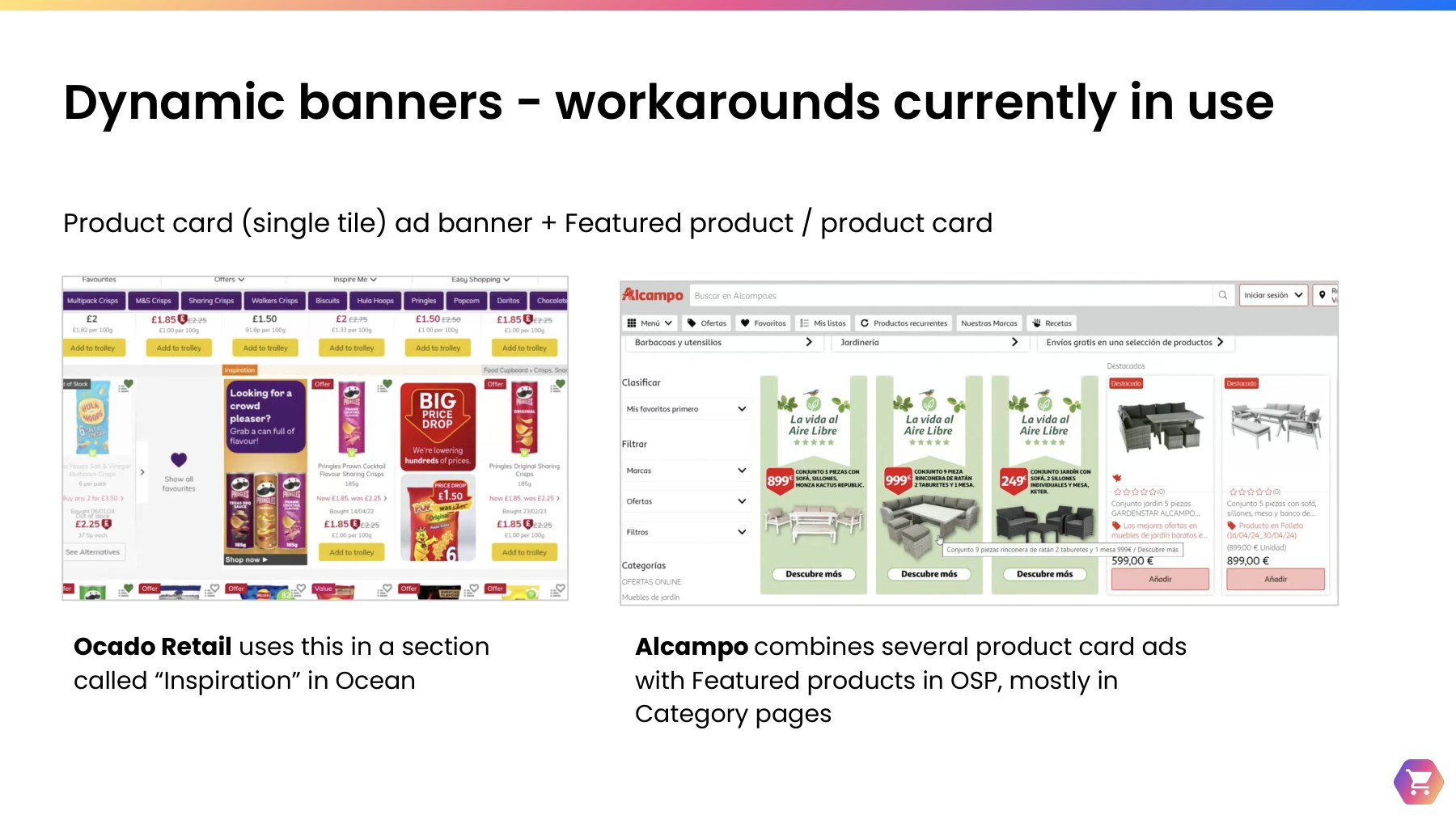 Slide titled Dynamic banners, workarounds currently in use: Ocado Retail combining a single tile ad banner with Featured Products in an Inspiration section, and Alcampo combining several product card ads with Featured Products in Category pages